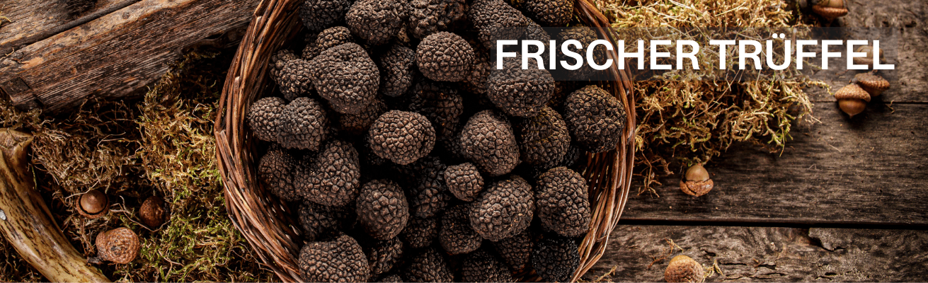 KAUFEN SIE FRISCHE TR&Uuml;FFEL